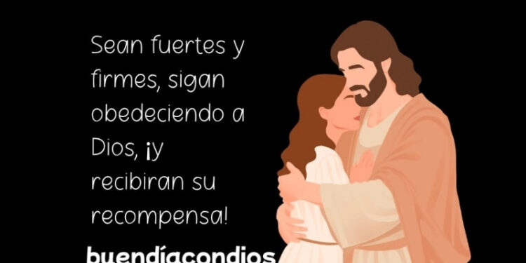 Sean fuertes y firmes